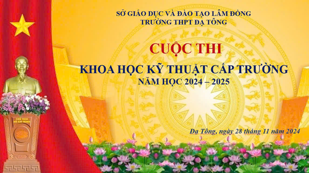 Cuộc thi Khoa học kỹ thuật cấp trường năm học 2024 - 2025